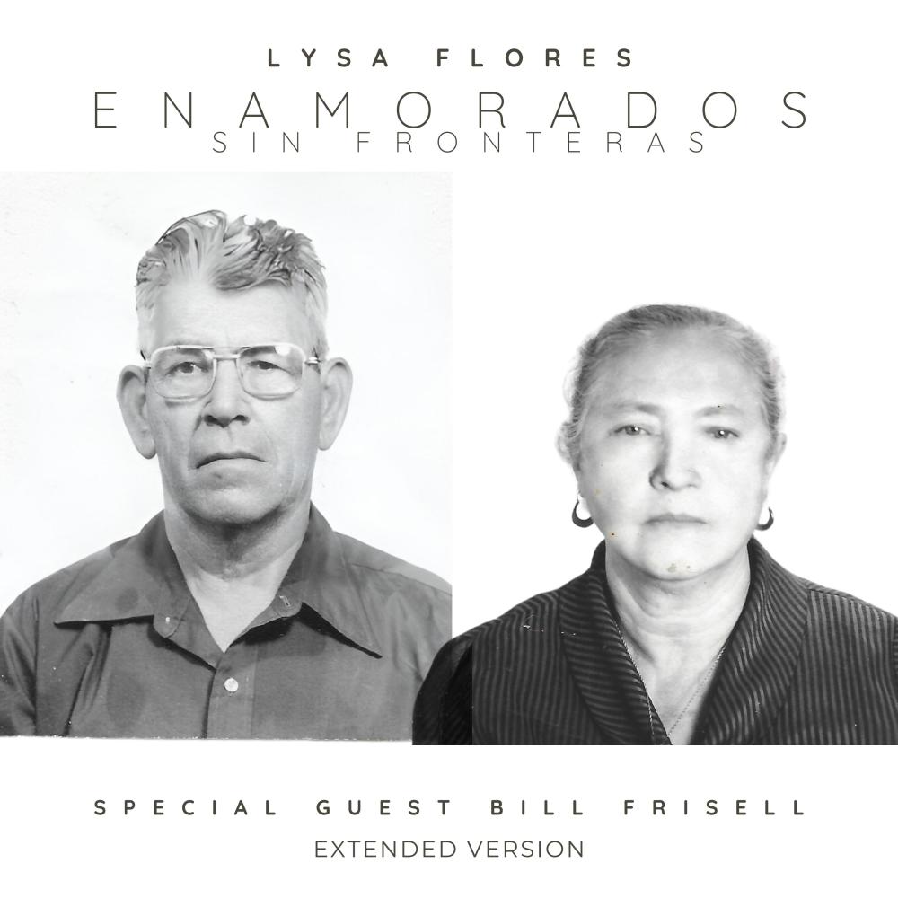 Enamorados Sin Fronteras (feat. Bill Frisell) (Extended Version)