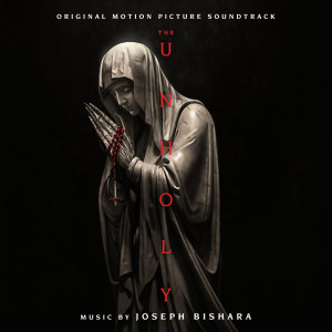 อัลบัม The Unholy (Original Motion Picture Soundtrack) ศิลปิน Joseph Bishara