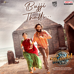 Dengarkan lagu Bujji Thalli (From "Thandel") nyanyian Devi Sri Prasad dengan lirik