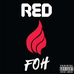 Dengarkan Red (Explicit) lagu dari FOH dengan lirik