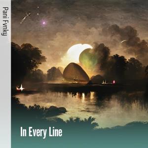 Album In Every Line oleh Pani Fvnky