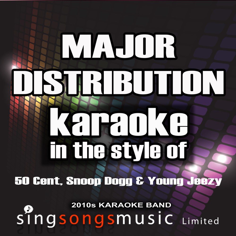 Major Distribution (In the Style of 50 Cent, Snoop Dogg and Young Jeezy) [Karaoke Version] (Karaoke Version)