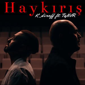 收听K_diroff的Haykırış (Explicit)歌词歌曲
