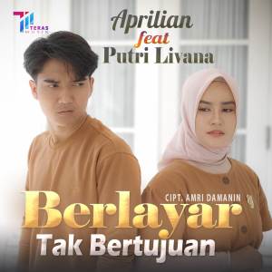 收聽Aprilian的Berlayar Tak Bertujuan歌詞歌曲