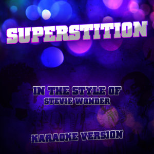 Superstition (In the Style of Stevie Wonder) [Karaoke Version] - Single