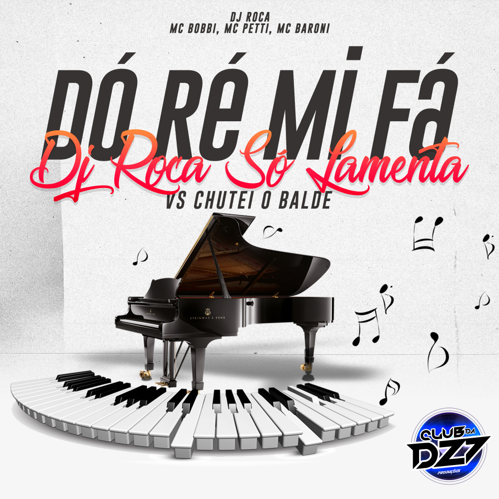 DÓ RÉ MI FÁ DJ ROCA SÓ LAMENTA VS CHUTEI O BALDE (Explicit)