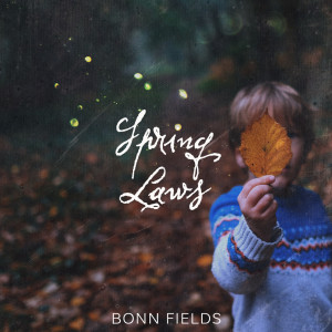 Bonn Fields的专辑Spring Lawns