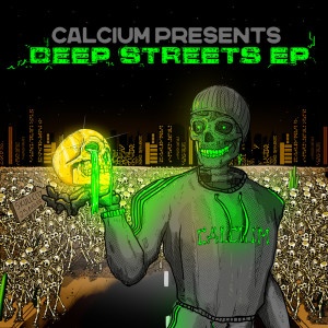 Calcium的專輯Deep Streets EP (Explicit)