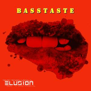 收聽Elusion的BASS TASTE歌詞歌曲