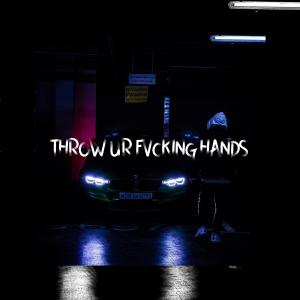 Album THROW UR FVCKING HANDS (with Bioxic) from 