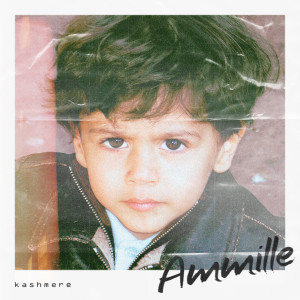 ดาวน์โหลดและฟังเพลง Ammille พร้อมเนื้อเพลงจาก Kashmere