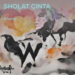 ดาวน์โหลดและฟังเพลง Sholat Cinta (Acoustic) พร้อมเนื้อเพลงจาก Anang