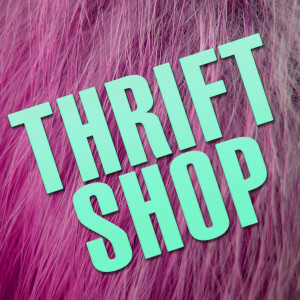 收聽Hit Mix的Thrift Shop (Clean Mix)歌詞歌曲