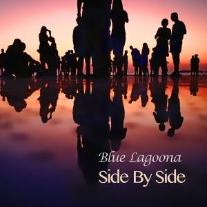 收聽Blue Lagoona的Side By Side (Orignal Lounge Mix)歌詞歌曲