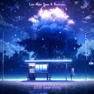 收听Late Night Tones的Still Searching歌词歌曲