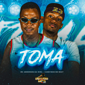 Listen to TOMA (Explicit) song with lyrics from MC ANDERSON DA RIMA