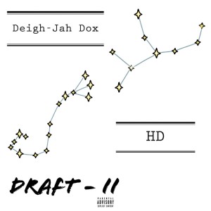ดาวน์โหลดและฟังเพลง Draft II (Explicit) พร้อมเนื้อเพลงจาก Deigh-Jah Dox
