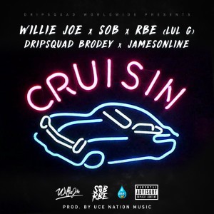 Cruisin (feat. Lul G, Dripsquad Brodey & Jamesonline) (Explicit)