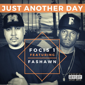 Listen to Just Another Day (Explicit) song with lyrics from Focis 1