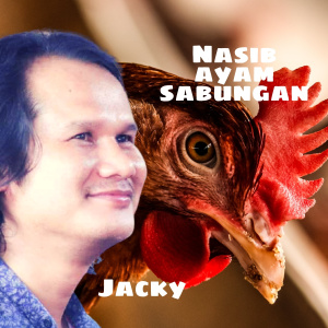 Listen to Nasib Ayam Sabungan song with lyrics from Jacky