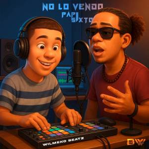 ดาวน์โหลดและฟังเพลง No Lo Vendo พร้อมเนื้อเพลงจาก Papi Sixto