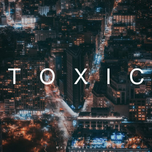 收聽MASUD' NEEMA的Toxic歌詞歌曲