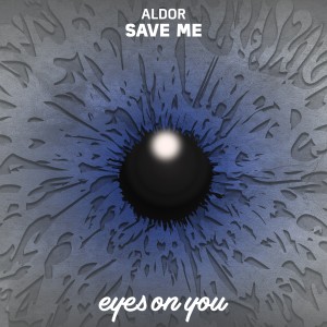 ดาวน์โหลดและฟังเพลง Save Me พร้อมเนื้อเพลงจาก Aldor