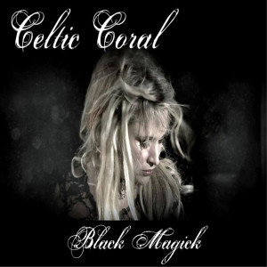 Celtic Coral的專輯Black Magick