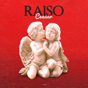 Listen to Raiso song with lyrics from Ceasar