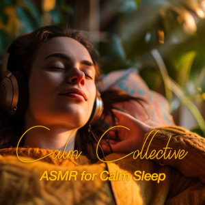 Calm Collective的專輯ASMR for Calm Sleep
