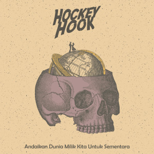 Andaikan Dunia Milik Kita Untuk Sementara dari Hockey Hook