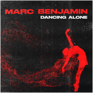 ดาวน์โหลดและฟังเพลง Dancing Alone พร้อมเนื้อเพลงจาก Marc Benjamin