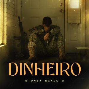 收聽Sidney Scaccio的Dinheiro歌詞歌曲