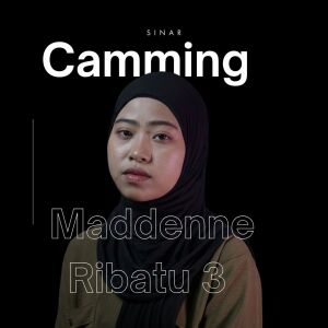 收听Sinar的Camming Maddenne Ribatu 3歌词歌曲
