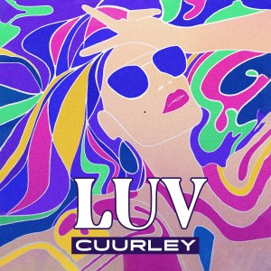 ดาวน์โหลดและฟังเพลง Luv พร้อมเนื้อเพลงจาก Cuurley