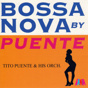 收聽Tito Puente and his orchestra的One Note Samba歌詞歌曲