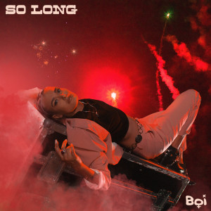 收聽BOI的So Long (Explicit)歌詞歌曲