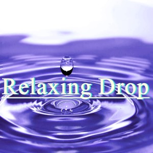 Relaxing Drop