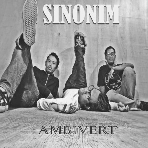 Listen to Ambivert song with lyrics from Sinonim