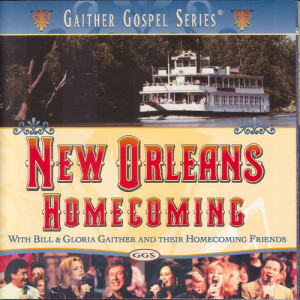 อัลบัม New Orleans Homecoming ศิลปิน Bill & Gloria Gaither