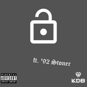 收听KDB的Unlocked (Explicit)歌词歌曲