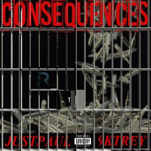 ดาวน์โหลดและฟังเพลง Consequences(feat. 9ktrey) (Explicit) พร้อมเนื้อเพลงจาก JustPaul