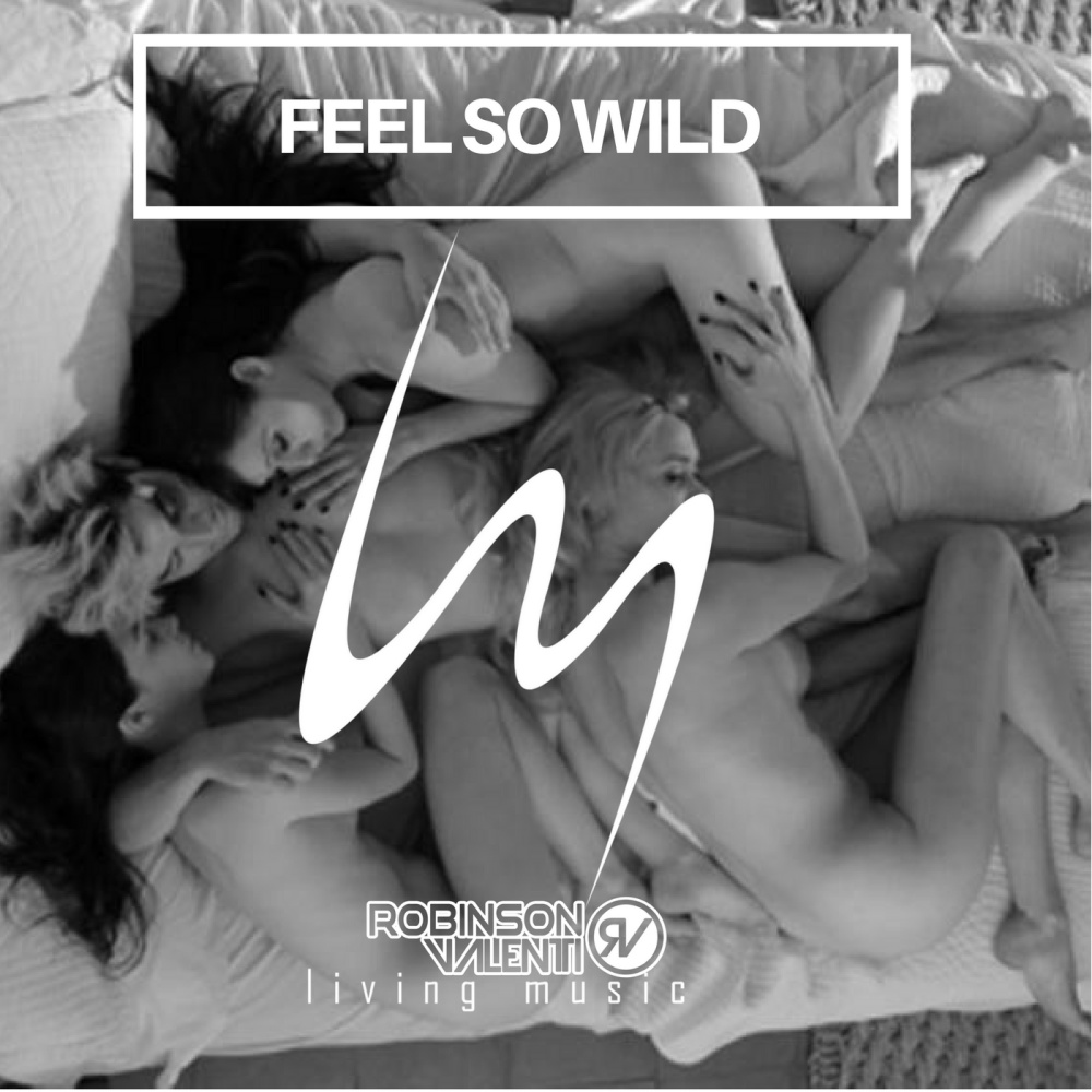 Feel so Wild