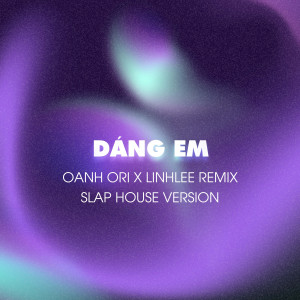收聽Diijam Studio的Dáng Em (Oanh Ori x LinhLee Remix|Slap House Version)歌詞歌曲