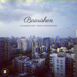 Listen to Baarishen song with lyrics from Navambar