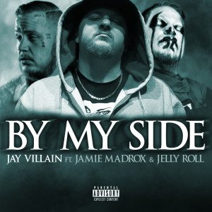 Dengarkan By My Side (Explicit) lagu dari Jay Villain dengan lirik