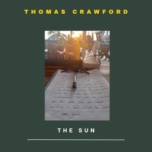 收聽Thomas Crawford的THE SUN歌詞歌曲