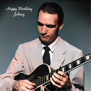 Album Happy Birthday Johnny (Remastered Edition) oleh Johnny Smith