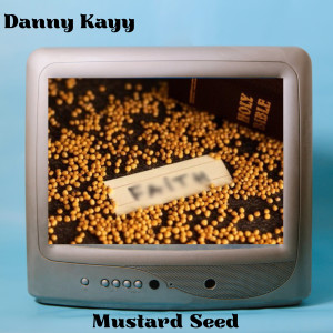 Danny Kayy的專輯Mustard Seed