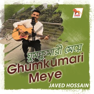 Listen to Ghumkumari Meye song with lyrics from Javed Hossain